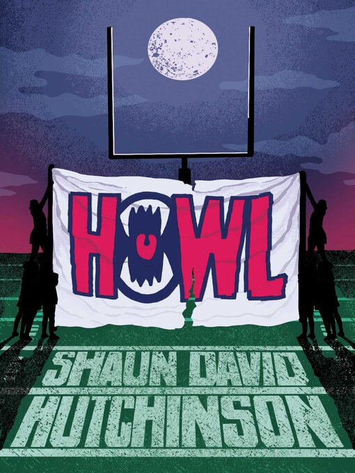 Title details for Howl by Shaun David Hutchinson - Wait list